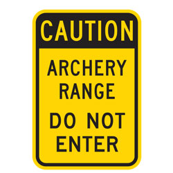 Caution | Archery Range | Do Not Enter Sign