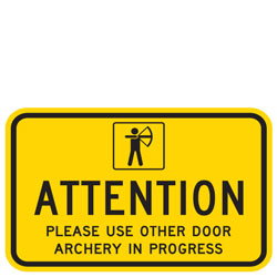 Attention | Please Use Other Door | Archery In Progress Sign
