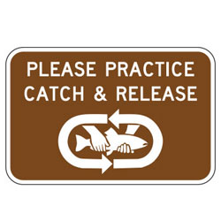 Please Practice Catch & Release Sign