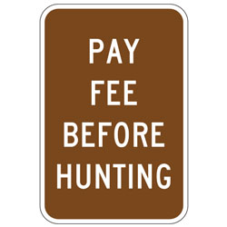 Pay Fee Before Hunting Sign