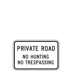 Private Road | No Hunting | No Trespassing Sign