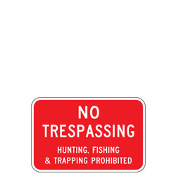 No Trespassing | Hunting, Fishing & Trapping Prohibited Sign