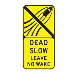 Dead Slow | Leave No Wake Sign