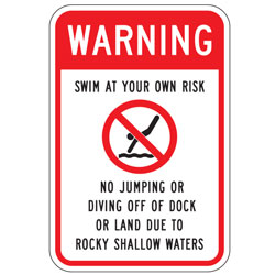 Warning | Swim at Your Own Risk | No Jumping or Diving Off Dock or Land Due to Rocky Shallow Waters Sign