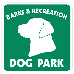 Barks and Recreation Dog Park Sign