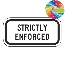 Strictly Enforced (Word Plaque) Custom Color Sign