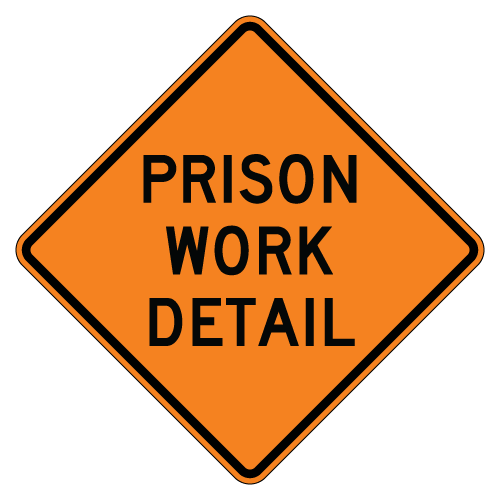 Prison Work Detail Warning Signs for Temporary Traffic Control