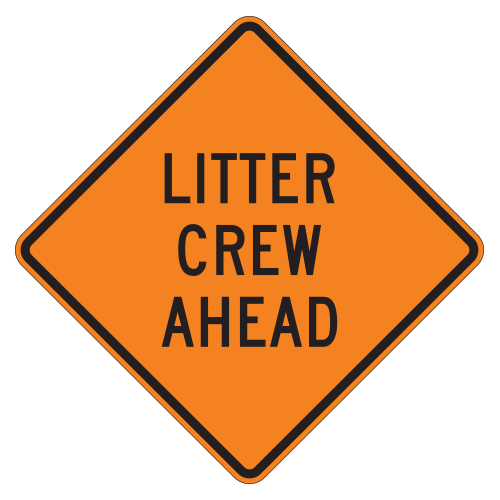Litter Crew Ahead Warning Signs for Temporary Traffic Control