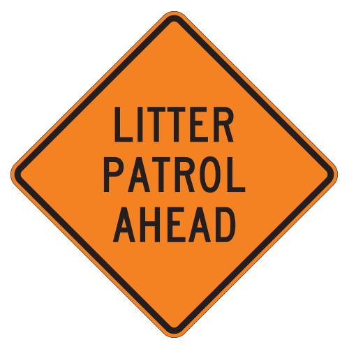 Litter Patrol Ahead Warning Signs for Temporary Traffic Control