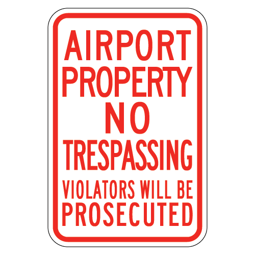 Airport Property | No Trespassing | Violators Will Be Prosecuted Sign