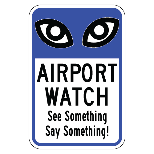 Airport Watch | See Something | Say Something Sign