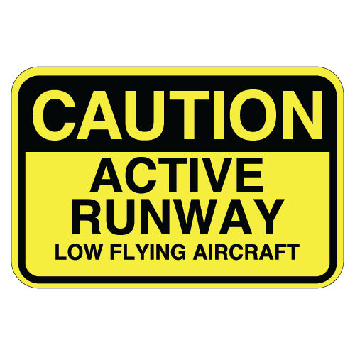 Caution | Active Runway | Low Flying Aircraft Sign