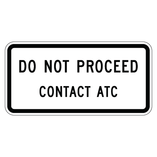 Do Not Proceed | Contact ATC (Air Traffic Control) Sign