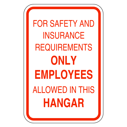 For Safety and Insurance Requirements | Only Employees Allowed in This Hangar Sign