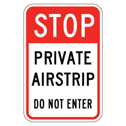 Stop | Private Airstrip | Do Not Enter Sign