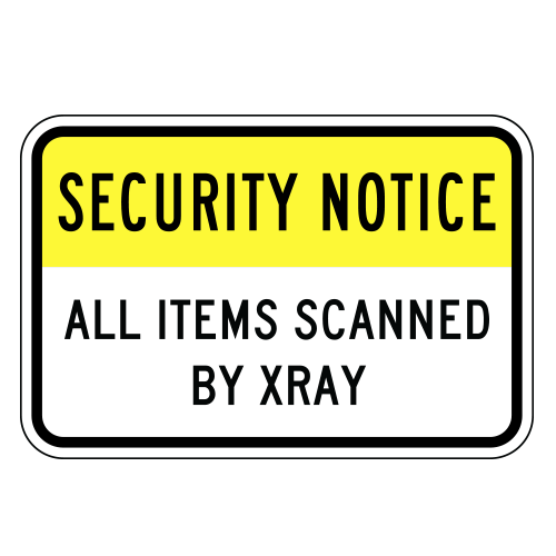 Security Notice | All Items Scanned By Xray Sign