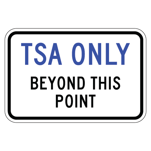 TSA Only Beyond This Point Sign
