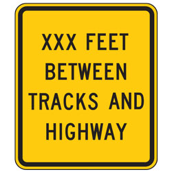 XXX Feet Between Tracks and Highway Advance Warning Signs