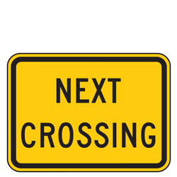 Next Crossing Advance Warning Plaques