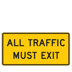 All Traffic Must Exit Warning Signs