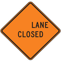 (BLANK) Lane Closed (Specify Distance) Partially Finished Signs