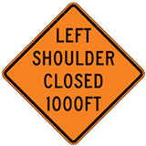 Left Shoulder Closed (Choose Distance) Warning Signs for Temporary Traffic Control
