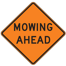 Mowing Ahead Warning Signs for Temporary Traffic Control