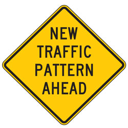 New Traffic Pattern Ahead Warning Signs