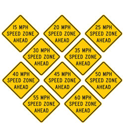 (XX) MPH Speed Zone Ahead Warning Signs