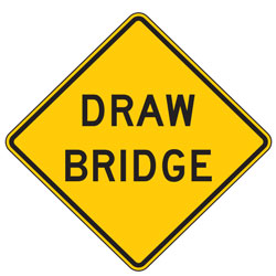 Draw Bridge Warning Signs