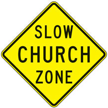 Slow Church Zone Warning Signs