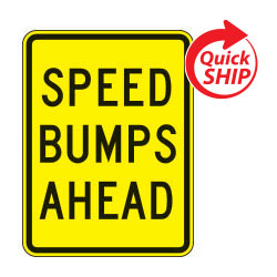 Speed Bumps Ahead Warning Signs | Quick Ship