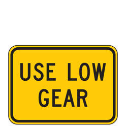 Use Low Gear Warning Plaques