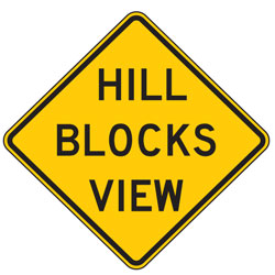 Hill Blocks View Warning Signs