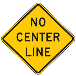 No Center Line Warning Signs