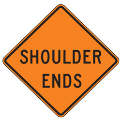 Shoulder Ends Warning Signs for Temporary Traffic Control