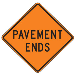 Pavement Ends Warning Signs for Temporary Traffic Control