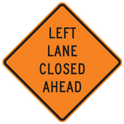 Left Lane Closed Ahead Warning Signs for Temporary Traffic Control