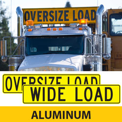 Oversize Load & Wide Load Aluminum Signs