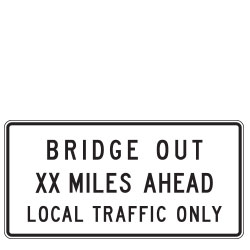 Bridge Out XX Miles Ahead | Local Traffic Only Signs (Specify Miles) (Crashworthy Barricade Signs)