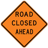 Road Closed (Choose Distance) Warning Signs for Temporary Traffic Control