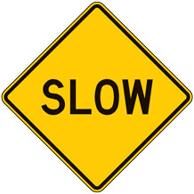 Slow Warning Signs