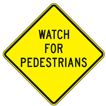 Watch for Pedestrians Warning Signs