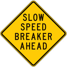 Slow Speed Breaker Ahead Warning Signs
