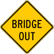 Bridge Out Warning Signs