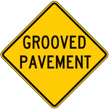 Grooved Pavement Warning Signs