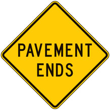 Pavement Ends Warning Signs