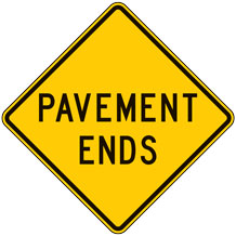 Pavement Ends Warning Signs for Bicycle Facilities