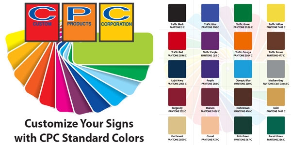 CPC Standard Colors will make designing your next custom sign easier and is included at no extra charge!!