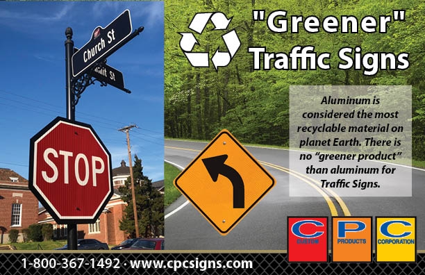 Aluminum is considered the most recyclable material on planet Earth for Traffic Signs